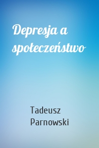 Depresja a społeczeństwo