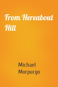 From Hereabout Hill