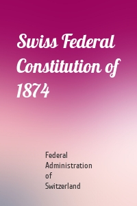 Swiss Federal Constitution of 1874