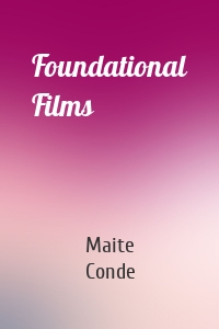 Foundational Films