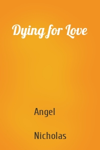 Dying for Love