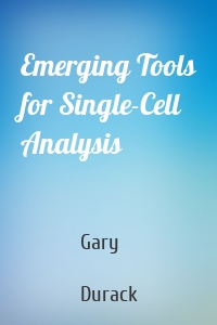 Emerging Tools for Single-Cell Analysis