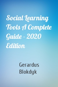 Social Learning Tools A Complete Guide - 2020 Edition