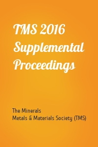 TMS 2016 Supplemental Proceedings