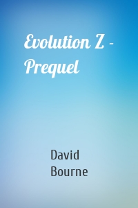 Evolution Z - Prequel