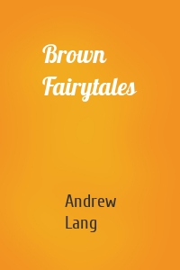 Brown Fairytales