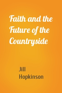 Faith and the Future of the Countryside