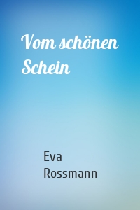 Vom schönen Schein