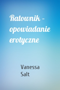 Ratownik – opowiadanie erotyczne