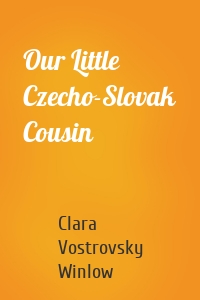 Our Little Czecho-Slovak Cousin