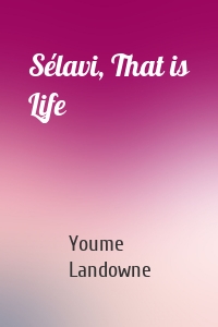 Sélavi, That is Life