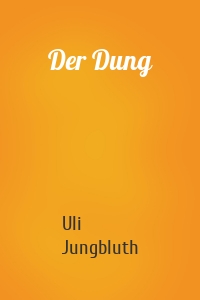Der Dung
