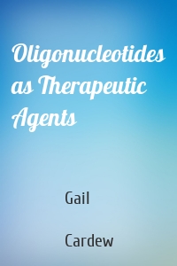 Oligonucleotides as Therapeutic Agents