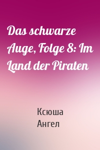 Das schwarze Auge, Folge 8: Im Land der Piraten