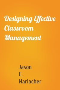 Designing Effective Classroom Management