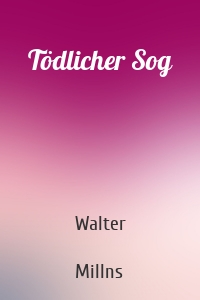 Tödlicher Sog