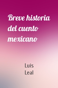 Breve historia del cuento mexicano