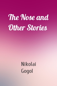 The Nose and Other Stories