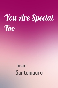 You Are Special Too
