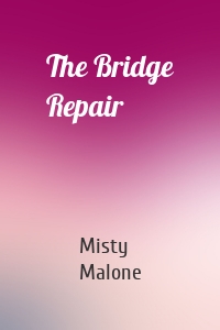 The Bridge Repair