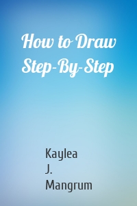 How to Draw Step-By-Step