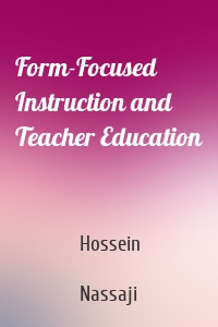 Form-Focused Instruction and Teacher Education