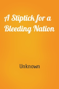 A Stiptick for a Bleeding Nation