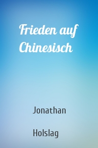 Frieden auf Chinesisch