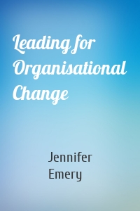 Leading for Organisational Change