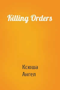 Killing Orders