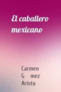 El caballero mexicano