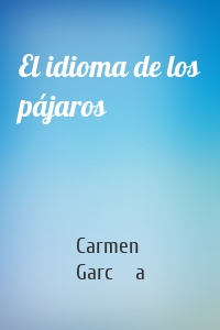 El idioma de los pájaros