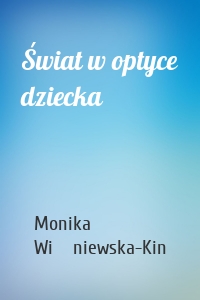 Świat w optyce dziecka