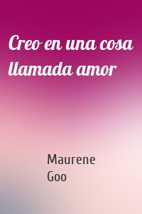 Creo en una cosa llamada amor