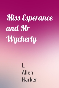 Miss Esperance and Mr Wycherly