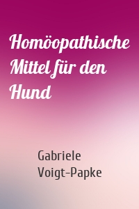 Homöopathische Mittel für den Hund