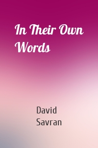 In Their Own Words