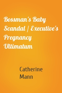 Bossman's Baby Scandal / Executive's Pregnancy Ultimatum
