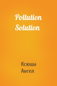 Pollution Solution