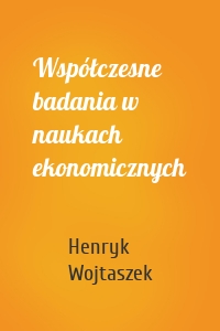 Współczesne badania w naukach ekonomicznych