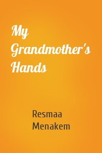 My Grandmother's Hands