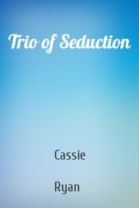 Trio of Seduction