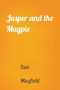 Jasper and the Magpie