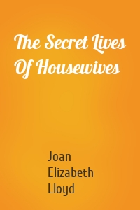 The Secret Lives Of Housewives