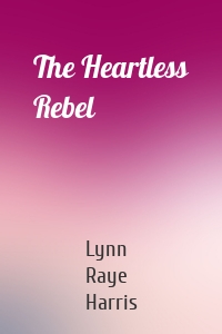 The Heartless Rebel