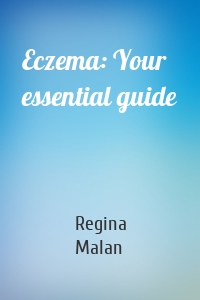 Eczema: Your essential guide