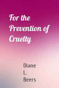 For the Prevention of Cruelty