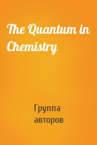 The Quantum in Chemistry