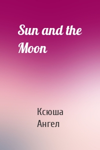 Sun and the Moon