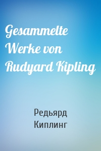 Gesammelte Werke von Rudyard Kipling